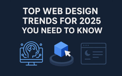 Top Web Design Trends for 2025 You Need to Know